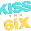 KISS THE 6IX